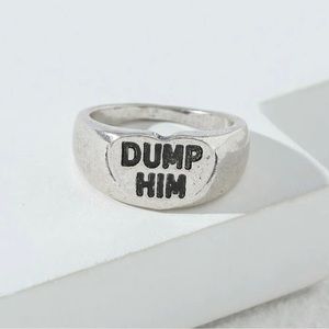 “DUMP HIM” ring